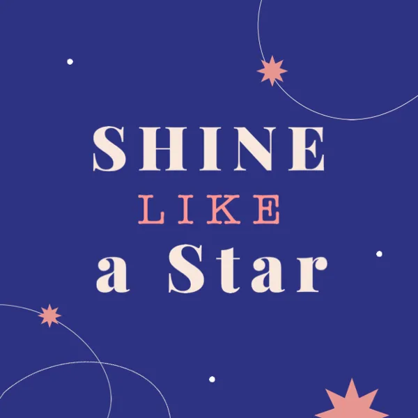 Shine Bright Like A Star