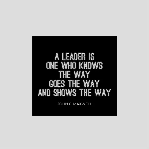 Leader Shows The Way Quote